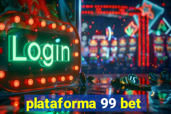 plataforma 99 bet